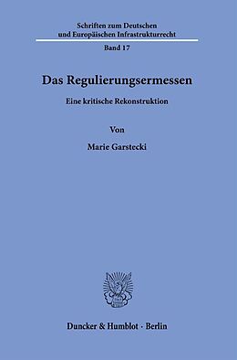 Kartonierter Einband Das Regulierungsermessen. von Marie Garstecki