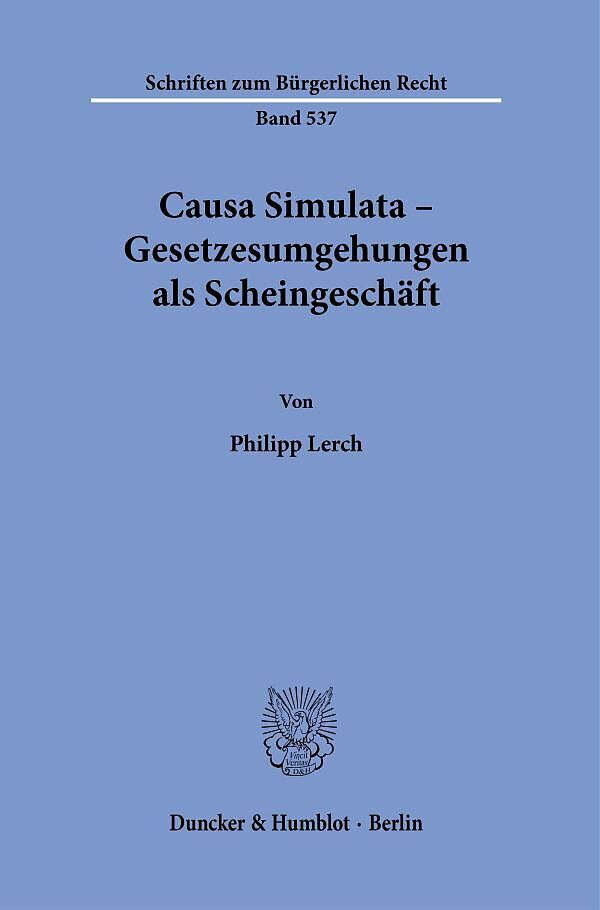 Causa Simulata  Gesetzesumgehungen als Scheingeschäft.