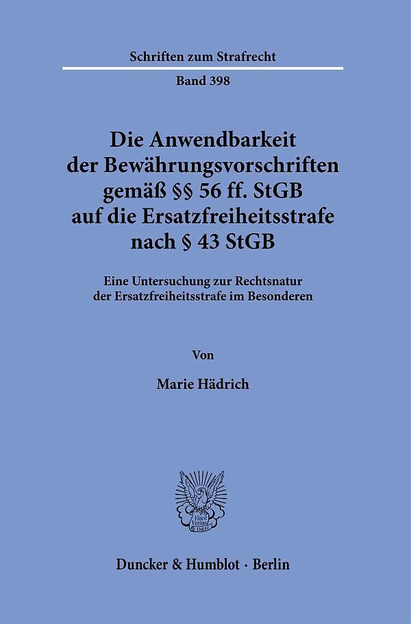 Die Anwendbarkeit der Bewährungsvorschriften gemäß §§ 56 ff. StGB auf die Ersatzfreiheitsstrafe nach § 43 StGB.