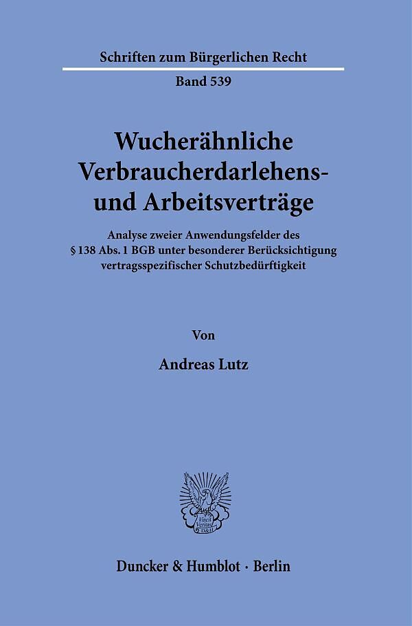 Wucherähnliche Verbraucherdarlehens- und Arbeitsverträge.