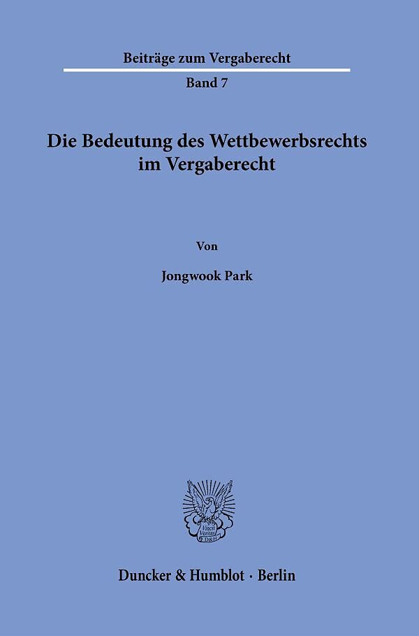 Die Bedeutung des Wettbewerbsrechts im Vergaberecht.