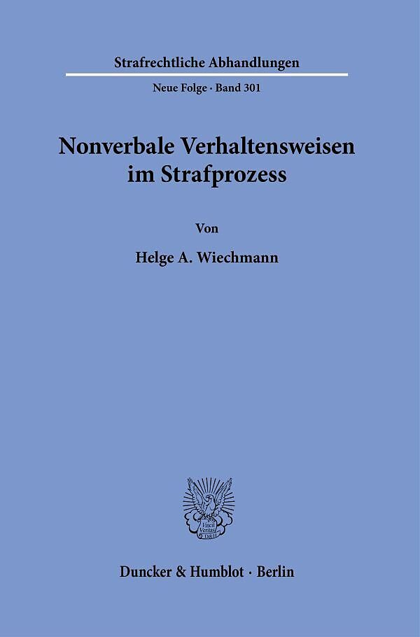 Nonverbale Verhaltensweisen im Strafprozess.