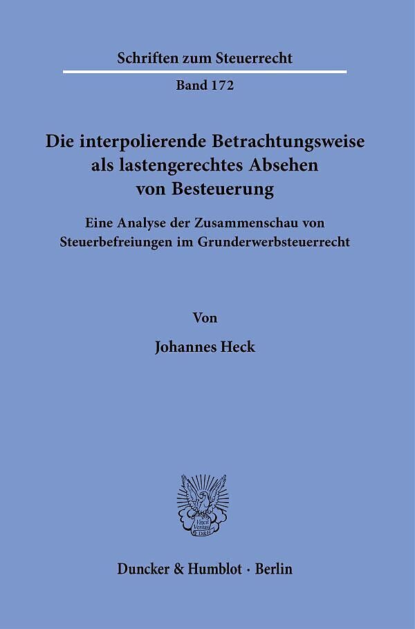 Die interpolierende Betrachtungsweise als lastengerechtes Absehen von Besteuerung.