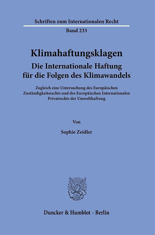 Klimahaftungsklagen. Die Internationale Haftung für die Folgen des Klimawandels.