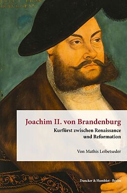 Fester Einband Joachim II. von Brandenburg. von Mathis Leibetseder
