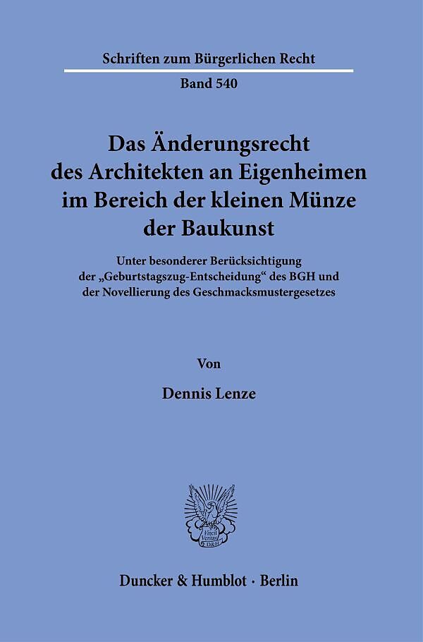 Das Änderungsrecht des Architekten an Eigenheimen im Bereich der kleinen Münze der Baukunst.