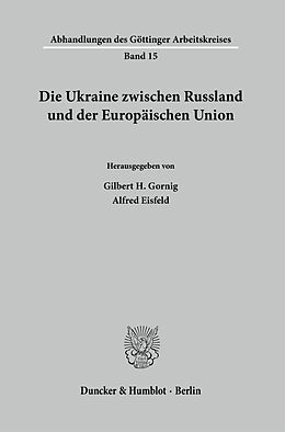 Kartonierter Einband Die Ukraine zwischen Russland und der Europäischen Union. von 