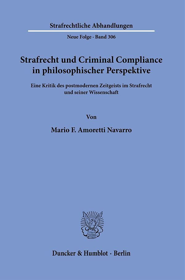 Strafrecht und Criminal Compliance in philosophischer Perspektive.