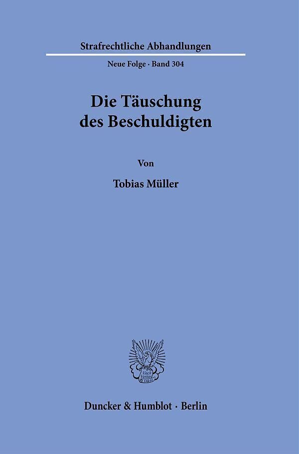 Die Täuschung des Beschuldigten.