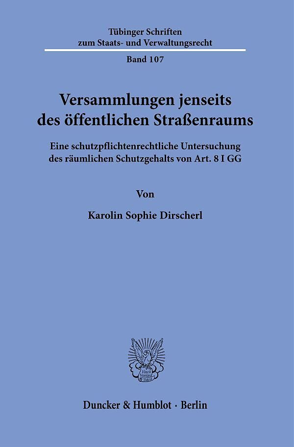 Versammlungen jenseits des öffentlichen Straßenraums.