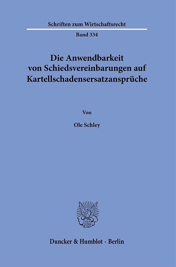 Die Anwendbarkeit von Schiedsvereinbarungen auf Kartellschadensersatzansprüche.