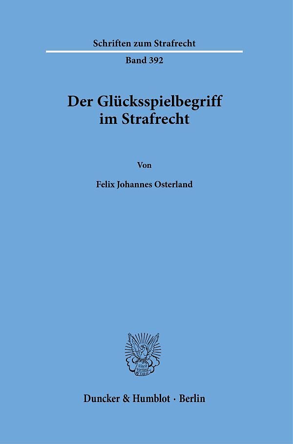 Der Glücksspielbegriff im Strafrecht.