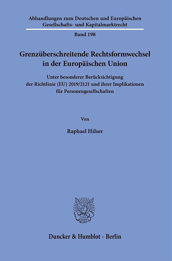 Grenzüberschreitende Rechtsformwechsel in der Europäischen Union.