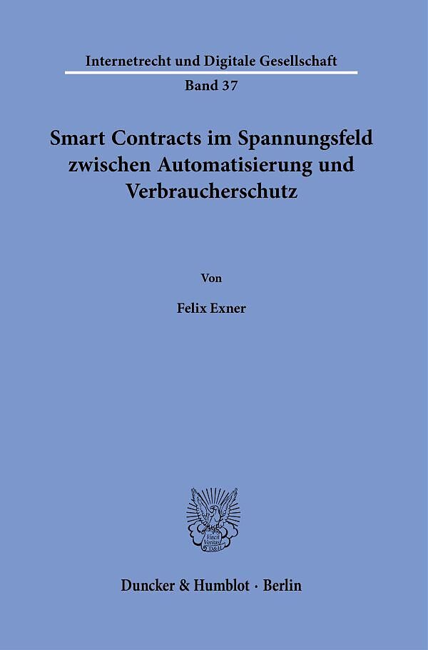 Smart Contracts im Spannungsfeld zwischen Automatisierung und Verbraucherschutz.