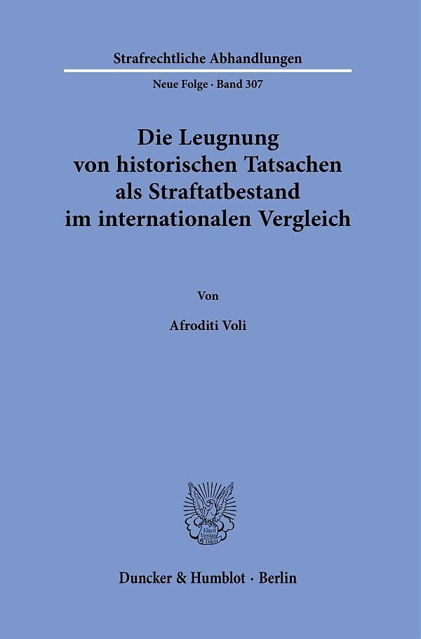 Die Leugnung von historischen Tatsachen als Straftatbestand im internationalen Vergleich.