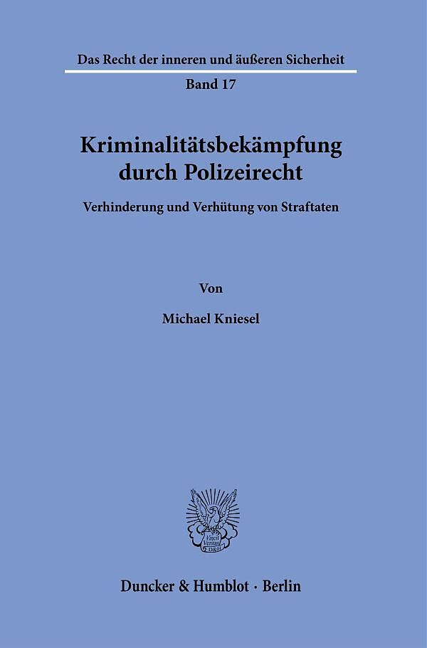 Kriminalitätsbekämpfung durch Polizeirecht.