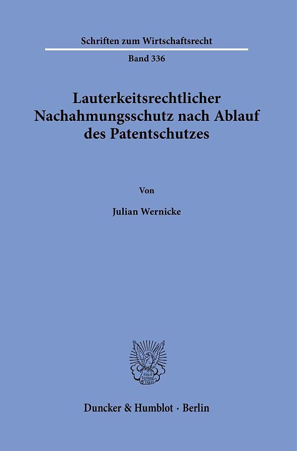 Lauterkeitsrechtlicher Nachahmungsschutz nach Ablauf des Patentschutzes.