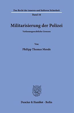 Kartonierter Einband Militarisierung der Polizei. von Philipp Thomas Mende