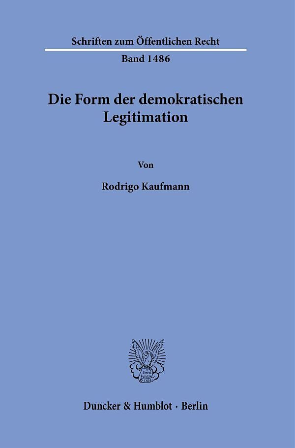 Die Form der demokratischen Legitimation.