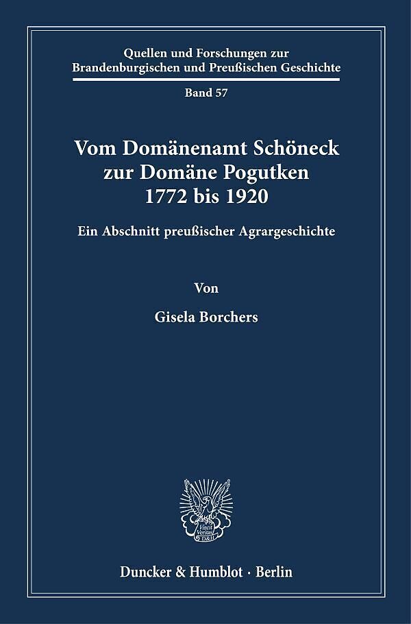 Vom Domänenamt Schöneck zur Domäne Pogutken 1772 bis 1920.