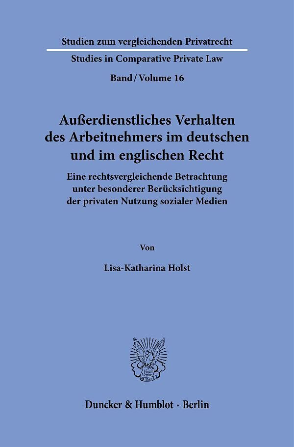 Außerdienstliches Verhalten des Arbeitnehmers im deutschen und im englischen Recht.