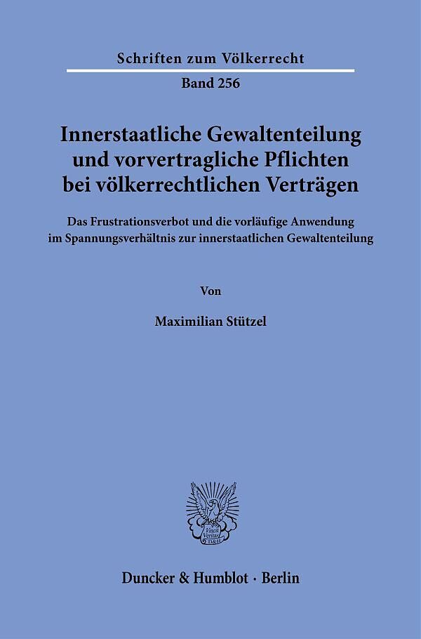 Innerstaatliche Gewaltenteilung und vorvertragliche Pflichten bei völkerrechtlichen Verträgen.