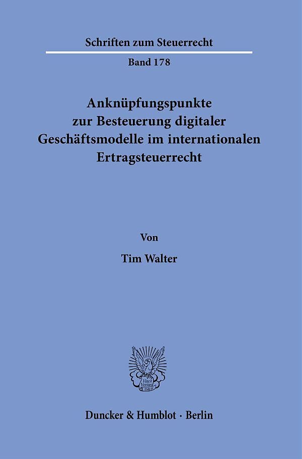 Anknüpfungspunkte zur Besteuerung digitaler Geschäftsmodelle im internationalen Ertragsteuerrecht.