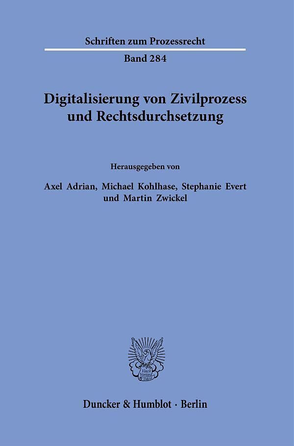 Digitalisierung von Zivilprozess und Rechtsdurchsetzung.