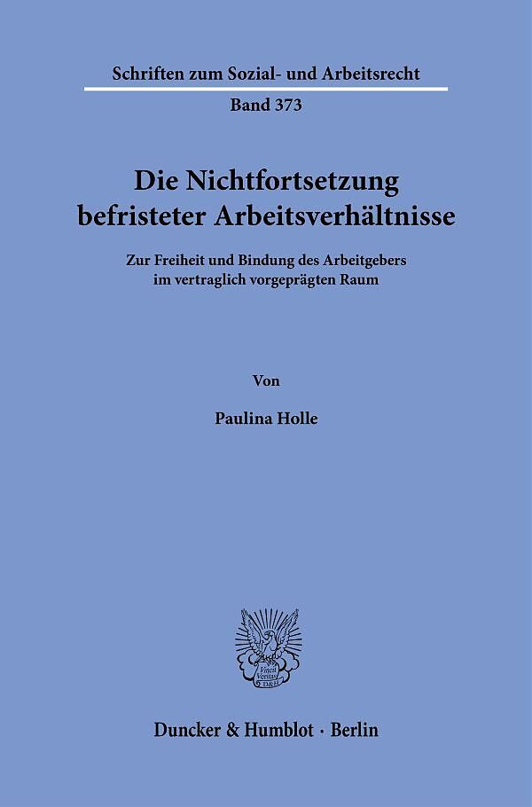 Die Nichtfortsetzung befristeter Arbeitsverhältnisse.