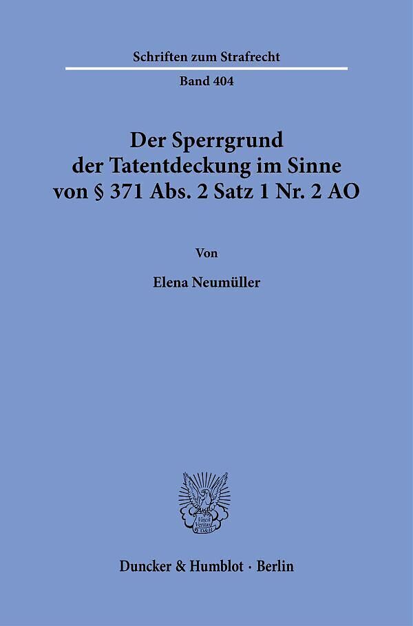 Der Sperrgrund der Tatentdeckung im Sinne von § 371 Abs. 2 Satz 1 Nr. 2 AO.