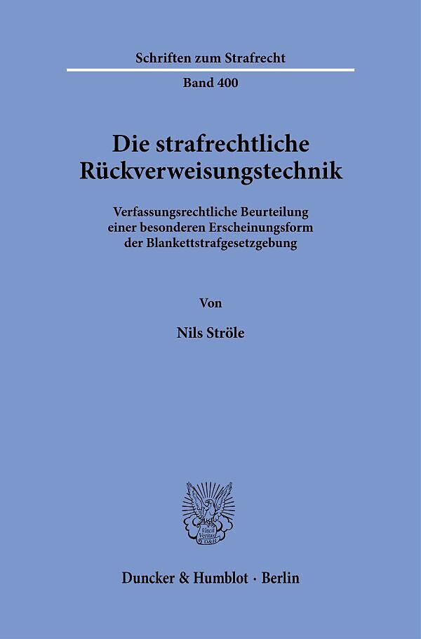 Die strafrechtliche Rückverweisungstechnik.