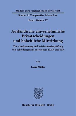 Kartonierter Einband Ausländische einvernehmliche Privatscheidungen und hoheitliche Mitwirkung. von Laura Möller