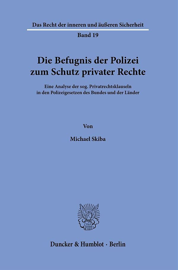 Die Befugnis der Polizei zum Schutz privater Rechte.