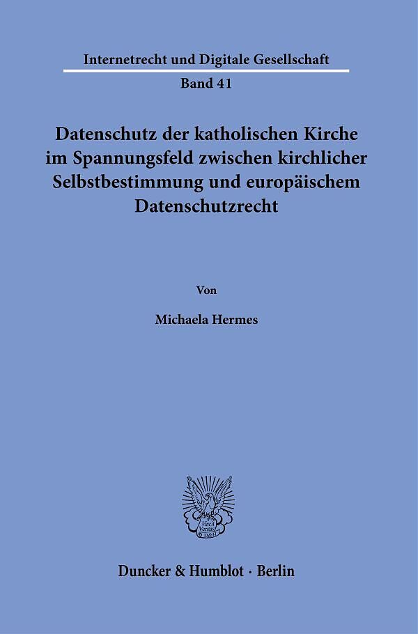 Datenschutz der katholischen Kirche im Spannungsfeld zwischen kirchlicher Selbstbestimmung und europäischem Datenschutzrecht.