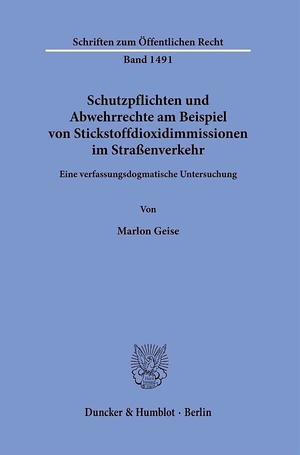 Schutzpflichten und Abwehrrechte am Beispiel von Stickstoffdioxidimmissionen im Straßenverkehr.