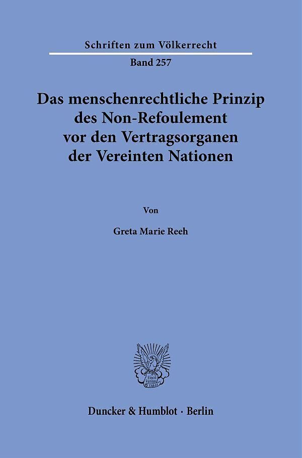 Das menschenrechtliche Prinzip des Non-Refoulement vor den Vertragsorganen der Vereinten Nationen.