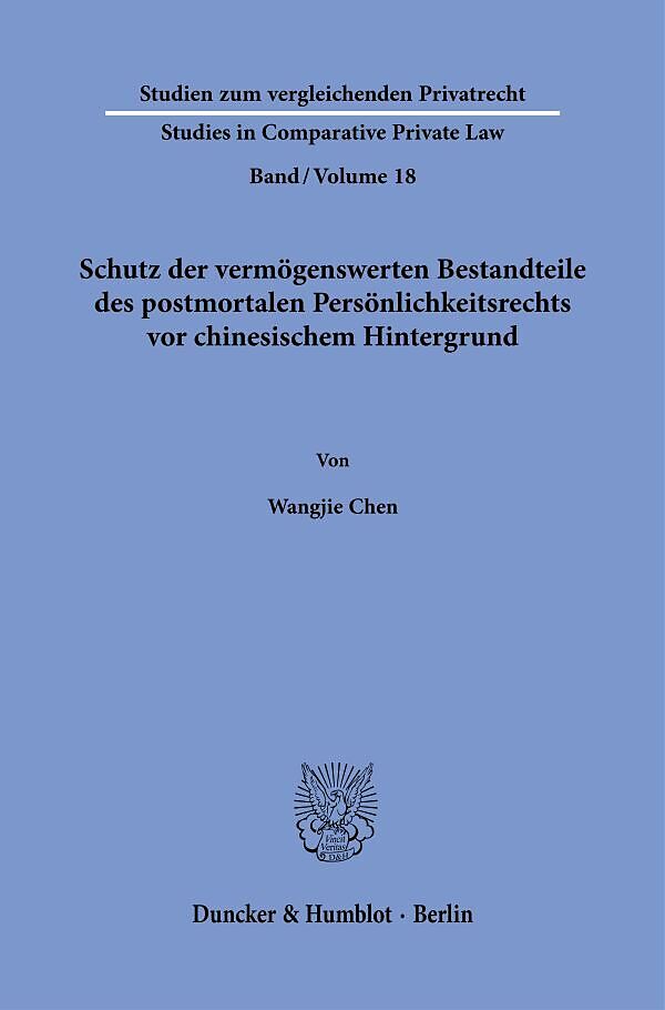 Schutz der vermögenswerten Bestandteile des postmortalen Persönlichkeitsrechts vor chinesischem Hintergrund.