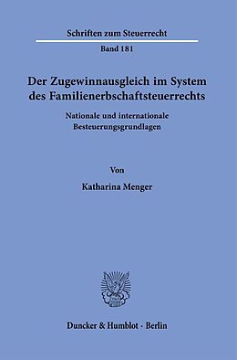 Kartonierter Einband Der Zugewinnausgleich im System des Familienerbschaftsteuerrechts. von Katharina Menger