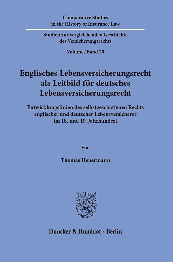 Englisches Lebensversicherungsrecht als Leitbild für deutsches Lebensversicherungsrecht.