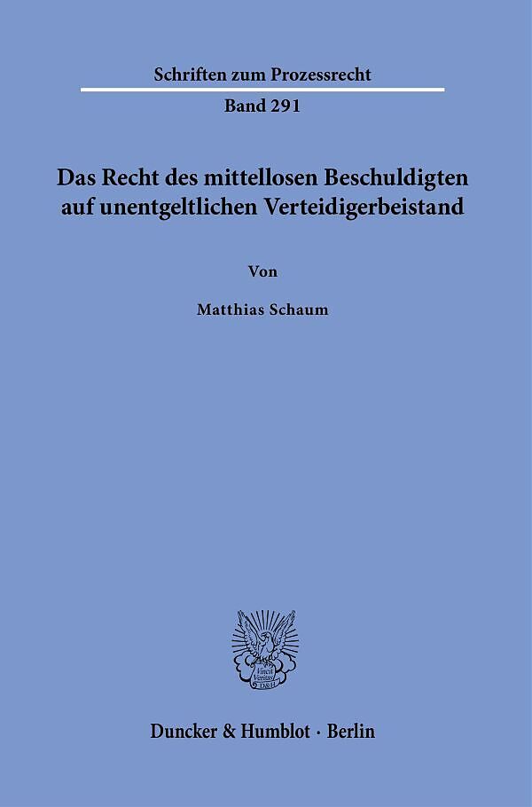 Das Recht des mittellosen Beschuldigten auf unentgeltlichen Verteidigerbeistand.