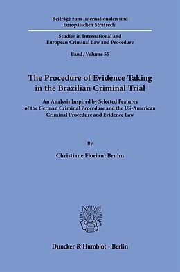 Couverture cartonnée The Procedure of Evidence Taking in the Brazilian Criminal Trial. de Christiane Floriani Bruhn