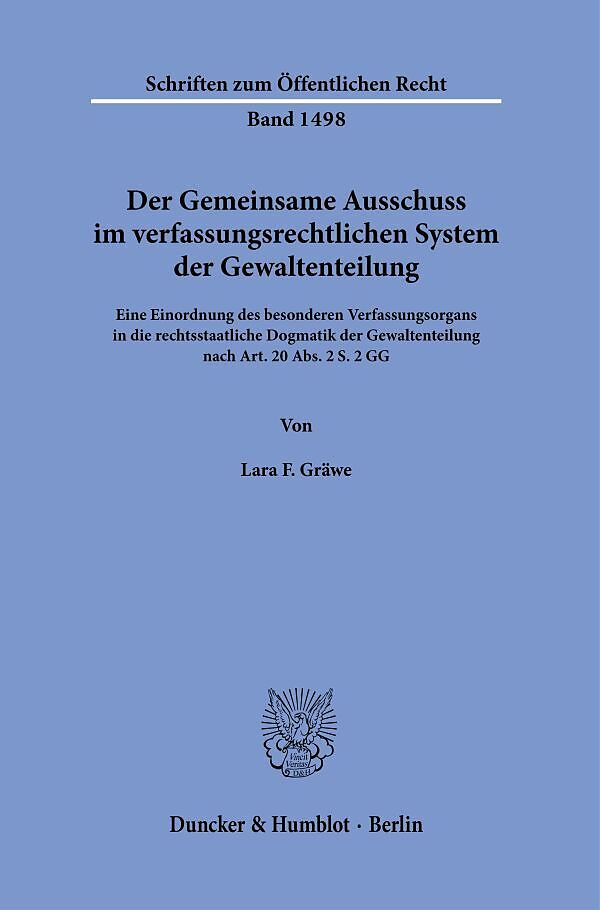 Der Gemeinsame Ausschuss im verfassungsrechtlichen System der Gewaltenteilung.