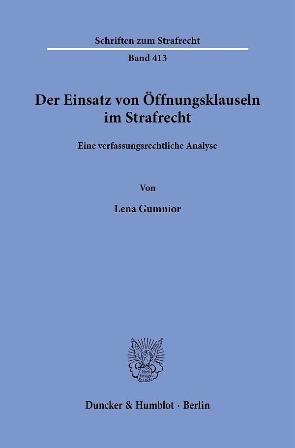 Der Einsatz von Öffnungsklauseln im Strafrecht.