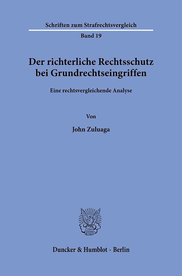 Der richterliche Rechtsschutz bei Grundrechtseingriffen.