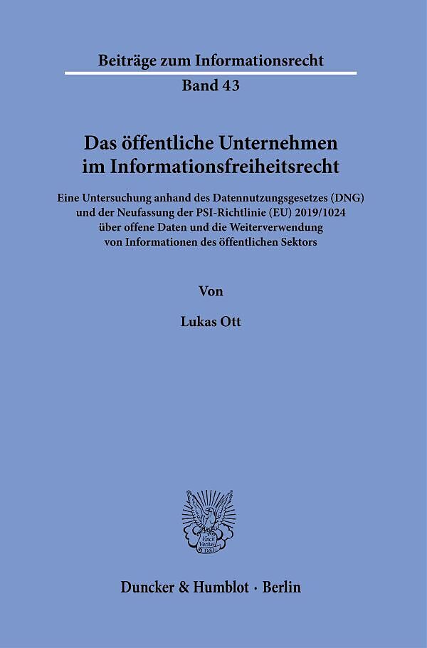 Das öffentliche Unternehmen im Informationsfreiheitsrecht.