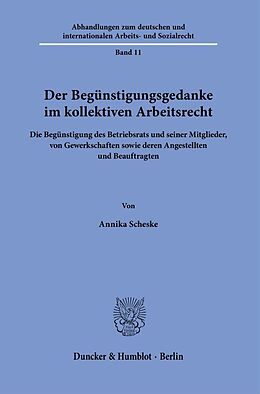 Kartonierter Einband Der Begünstigungsgedanke im kollektiven Arbeitsrecht. von Annika Scheske