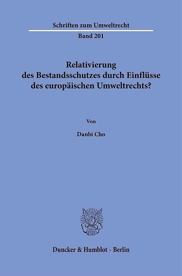 Relativierung des Bestandsschutzes durch Einflüsse des europäischen Umweltrechts?