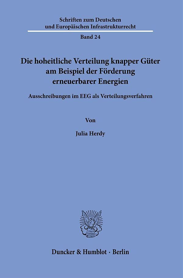 Die hoheitliche Verteilung knapper Güter am Beispiel der Förderung erneuerbarer Energien.