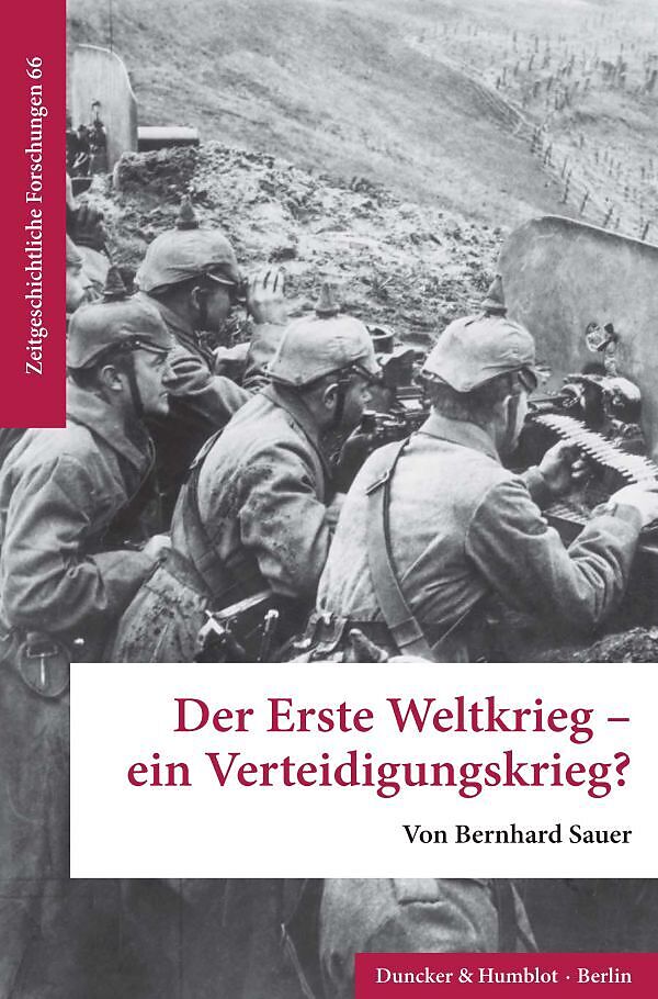 Der Erste Weltkrieg  ein Verteidigungskrieg?