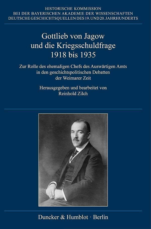 Gottlieb von Jagow und die Kriegsschuldfrage 1918 bis 1935.